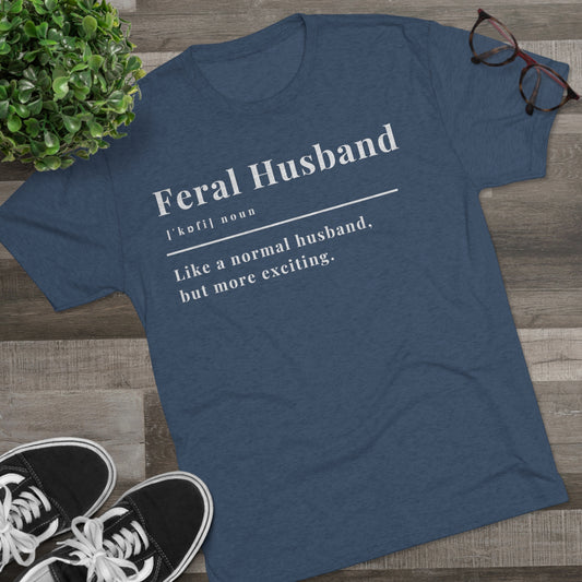 Feral Husband Tri-Blend Crew Tee